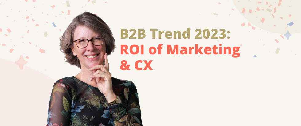 B2B Trends ROI of Marketing & Customer Experience